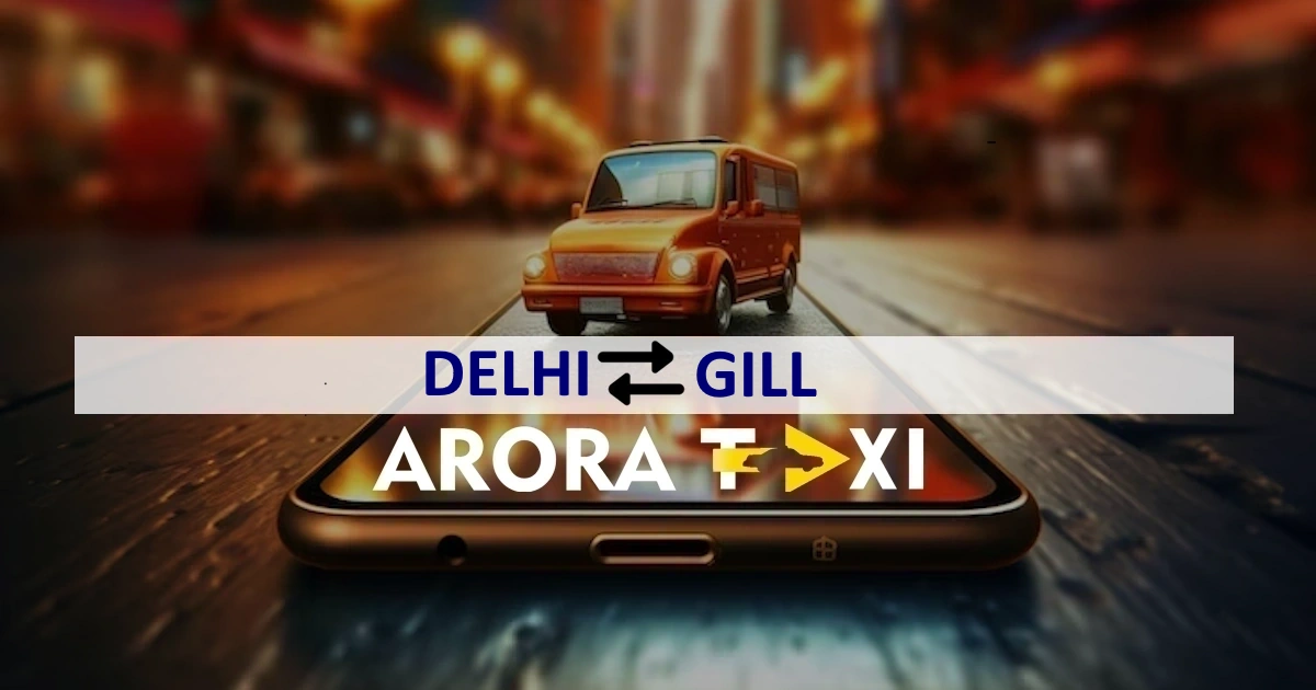 Delhi To Gill