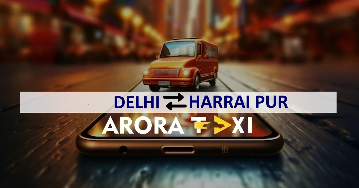 Delhi To Harrai Pur taxi`