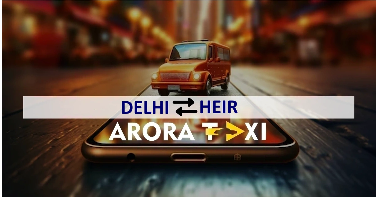 Delhi To Heir taxi