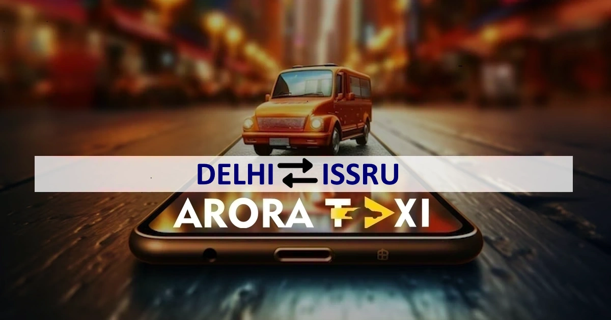 Delhi To Issru taxi