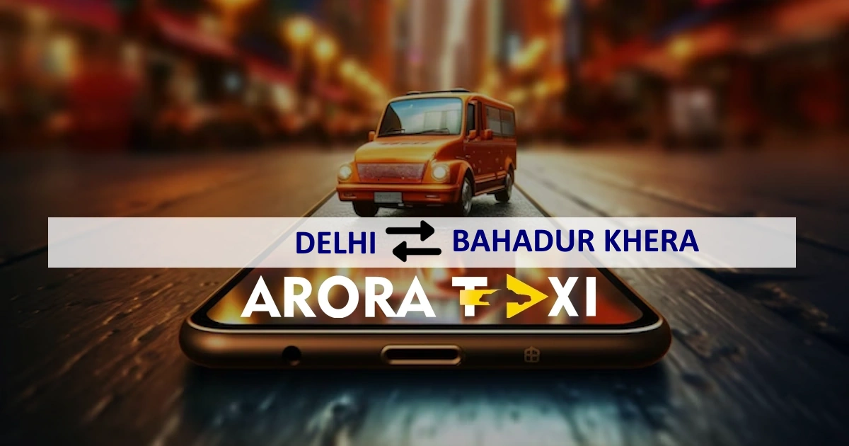 Delhi To Bahadur Khera taxi