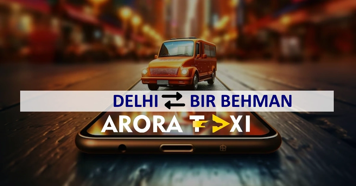 Delhi To Bir Behman taxi