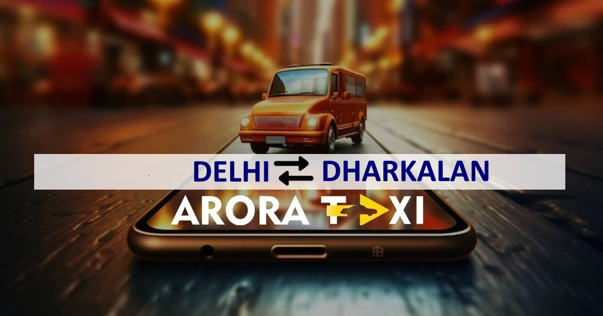 Delhi To Dharkalan taxi